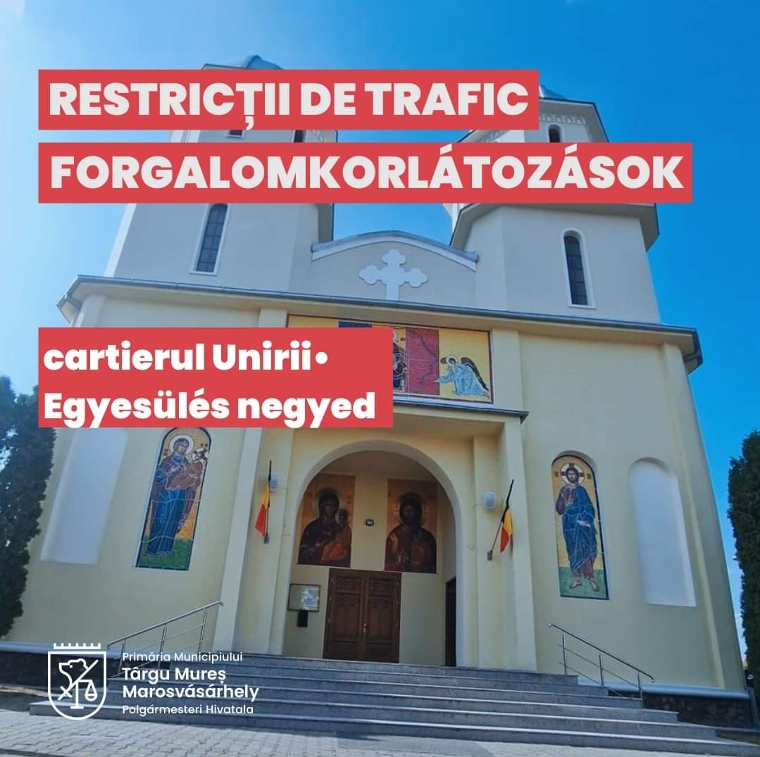 Restricții de trafic în cartierul Unirii