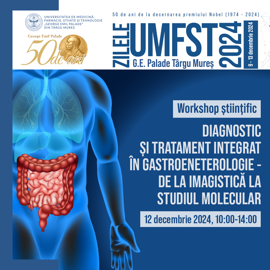 Eveniment științific la UMFST „Diagnostic și tratament integrat in gastroenterologie – de la imagistică la studiul molecular”