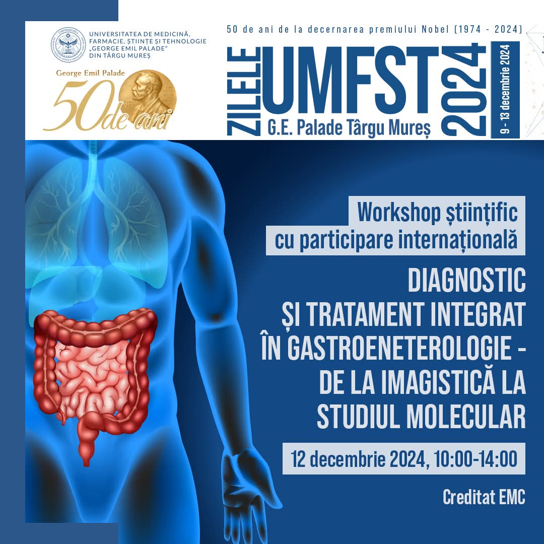 Eveniment științific la UMFST „Diagnostic și tratament integrat in gastroenterologie – de la imagistică la studiul molecular”