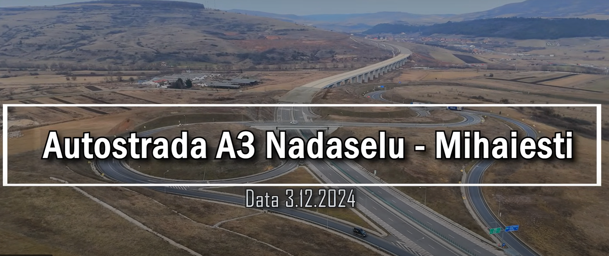 Stadiul Lucrarilor la Autostrada A3 Nădășelu – Mihăiești (video-dronă)