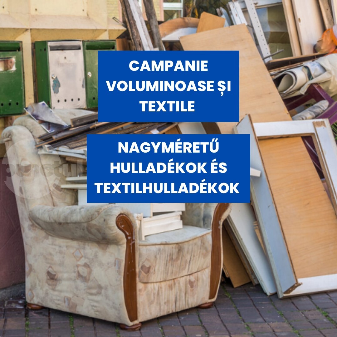 Azi începe campania de colectare a deșeurilor voluminoase și textile