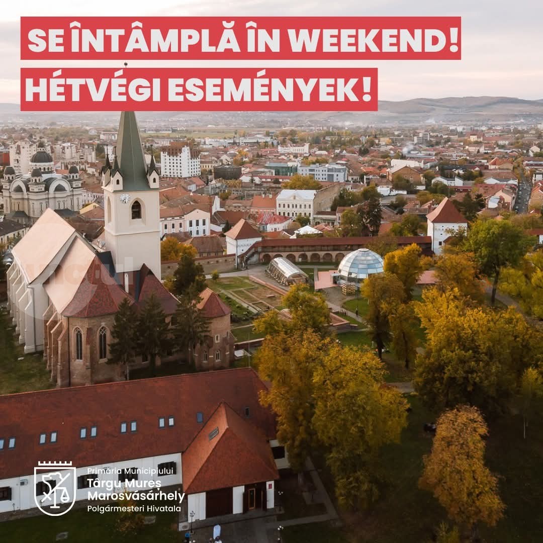 Se întâmplă în weekend…la Târgu Mureș