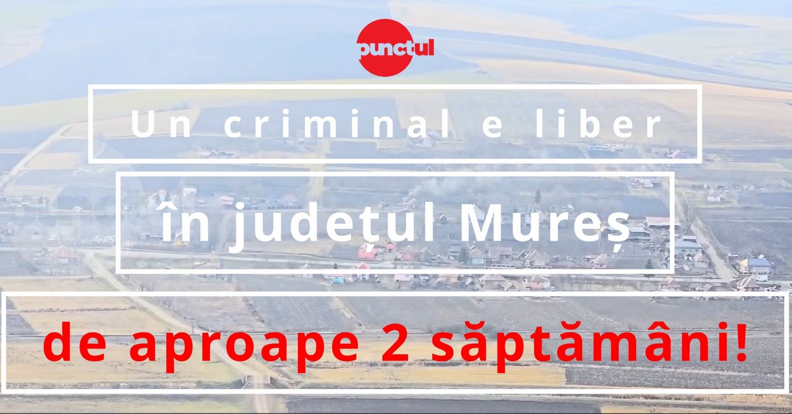 Criminal în libertate în județul Mureș. Până când? Până mai omoară pe cineva? (Video)