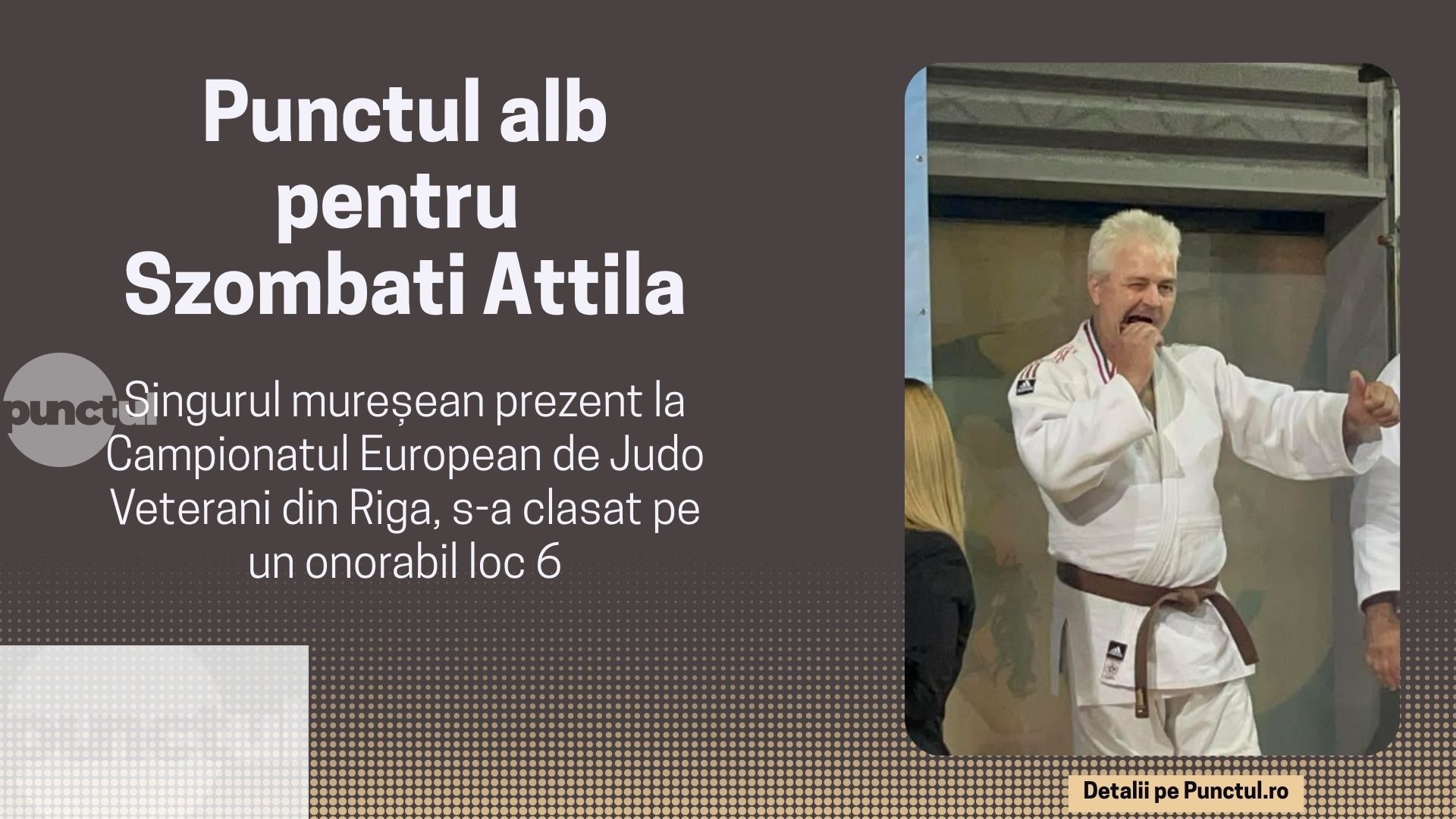 Punctul alb pentru Szombati Attila, sportivul veteran cu un parcurs demn de apreciat