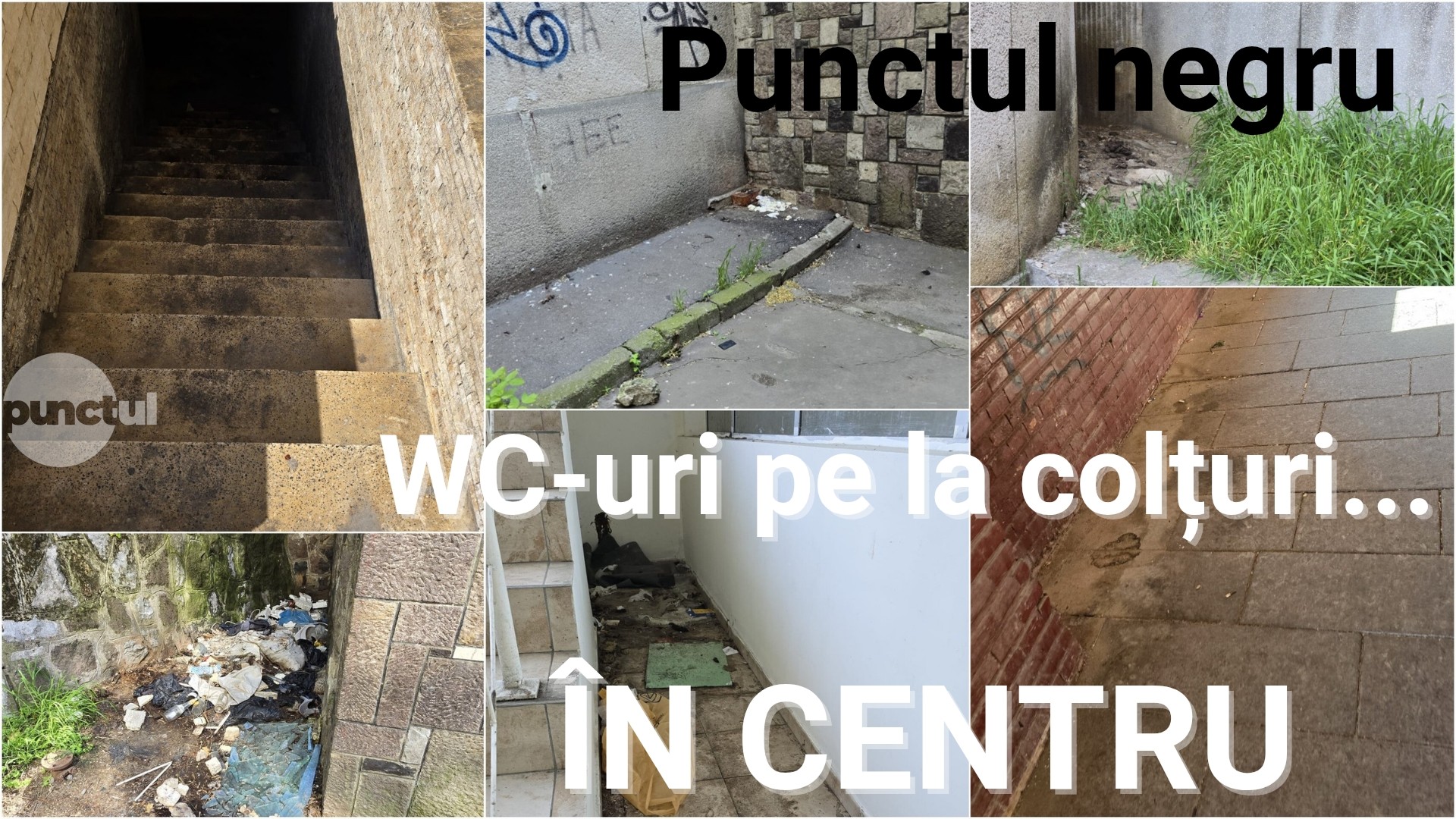 Punctul negru pentru colțurile din zona centrală transformate în toalete ad-hoc