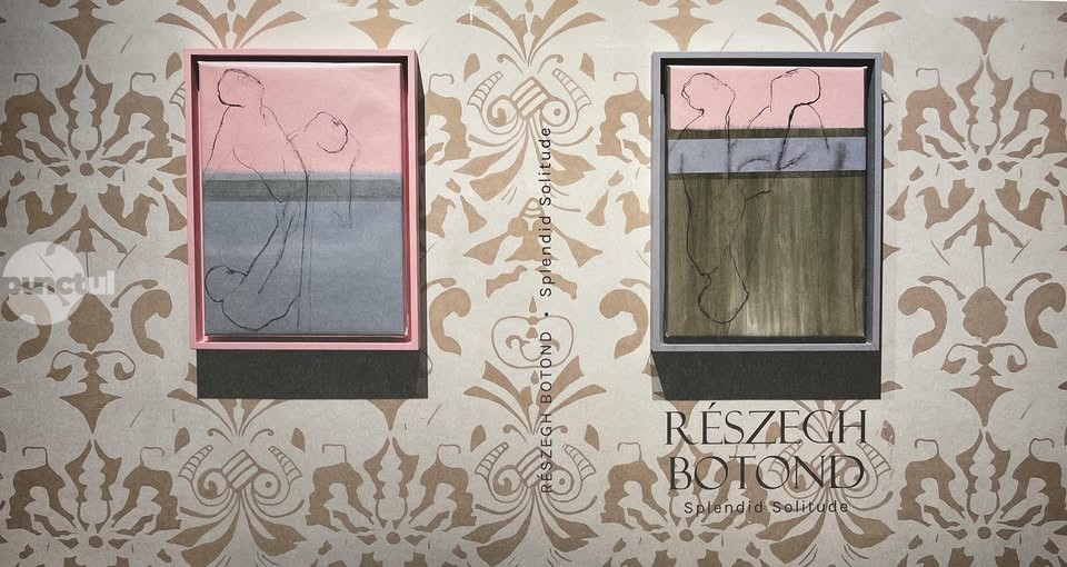 Lansare a catalogului expoziției „Splendid Solitude” semnată de artistul Részegh Botond