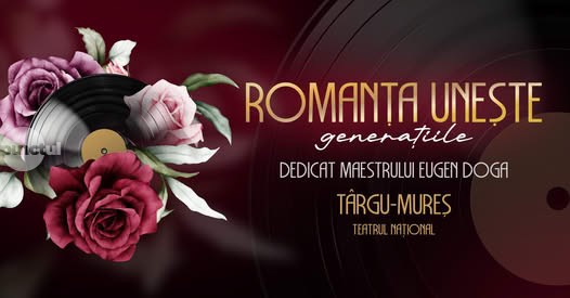 Romanța Unește Generațiile, Concert de gală la Teatrul Național Târgu-Mureș