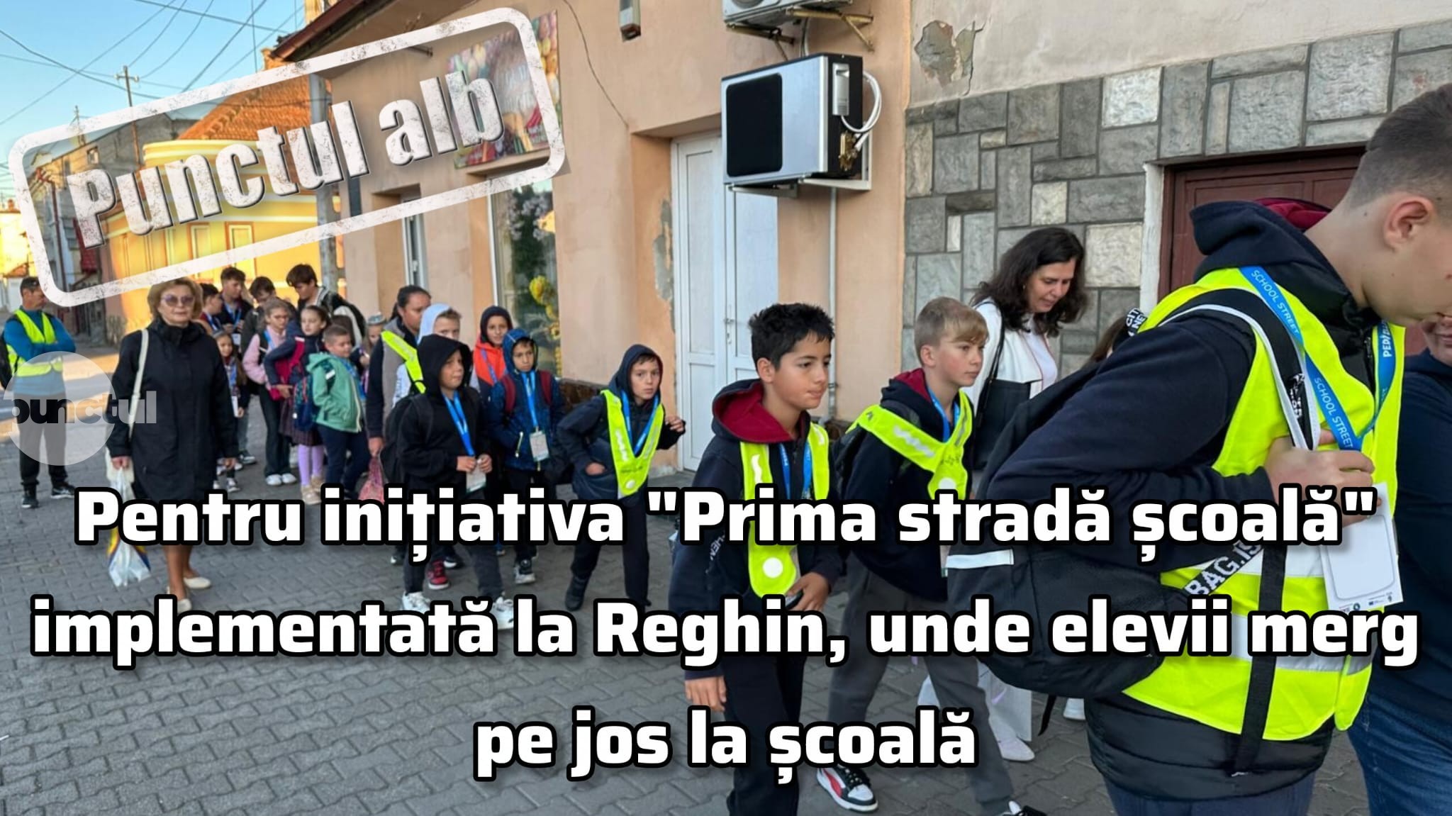 Punctul alb pentru inițiativa „Prima stradă școală la Reghin”