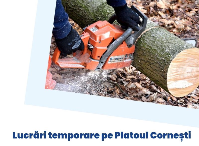 Lucrări temporare pe Platoul Cornești!
