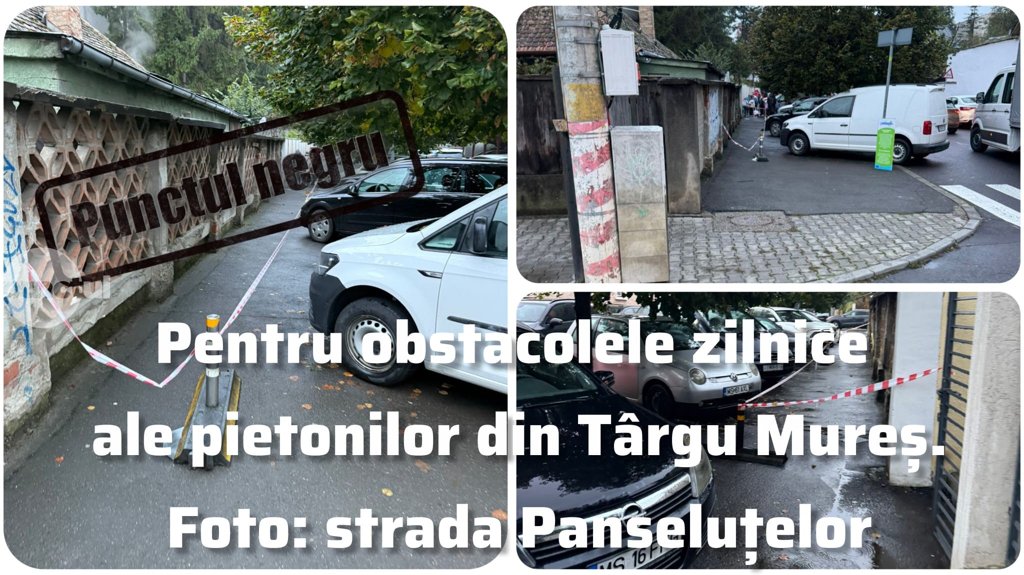 Punctul negru pentru obstacolele zilnice ale pietonilor din Târgu Mureș. Foto: strada Panseluțelor