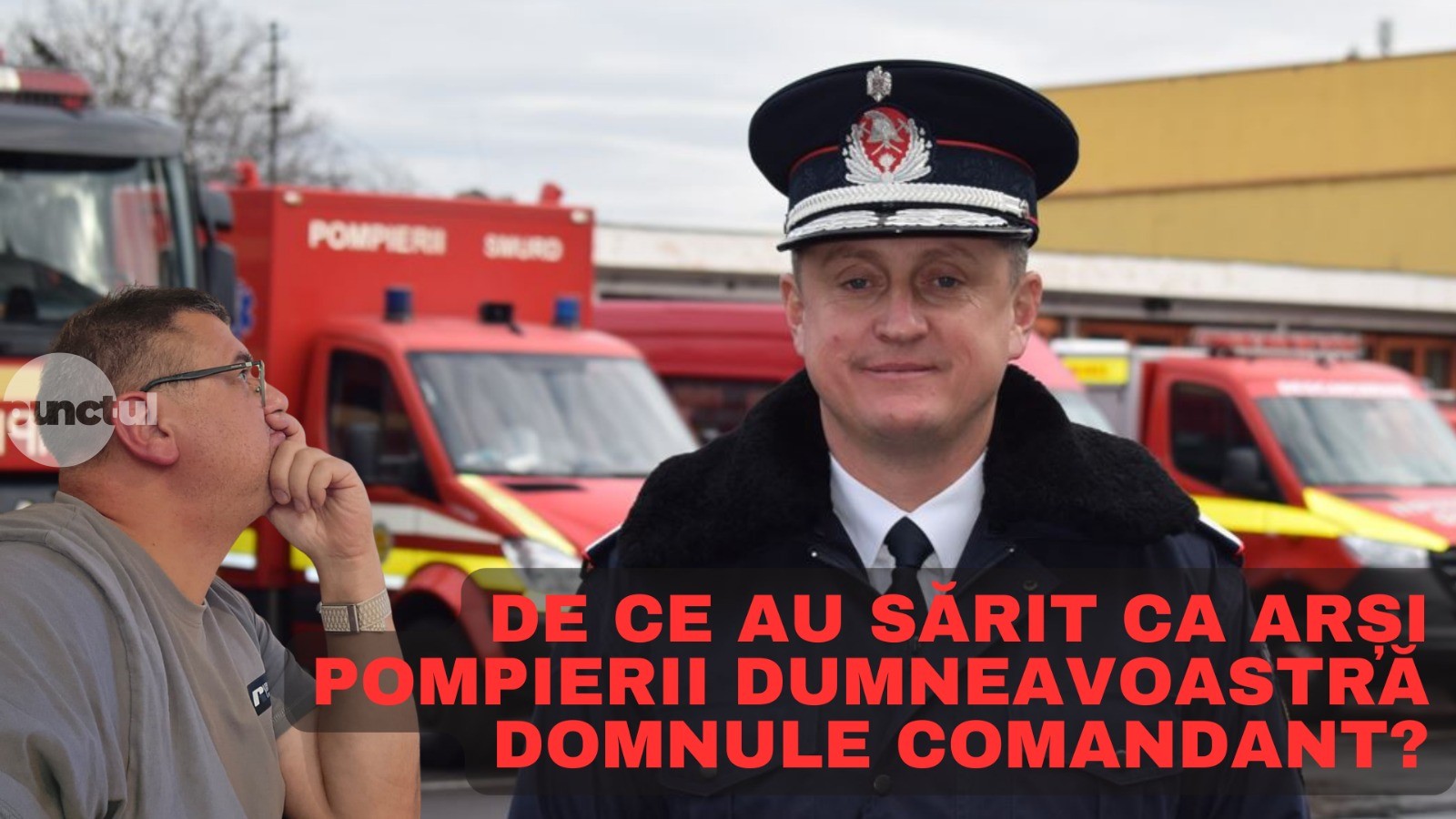Scutul pompierilor în jurul comandantului Handrea este de fapt scutul după care se ascund chiar ei