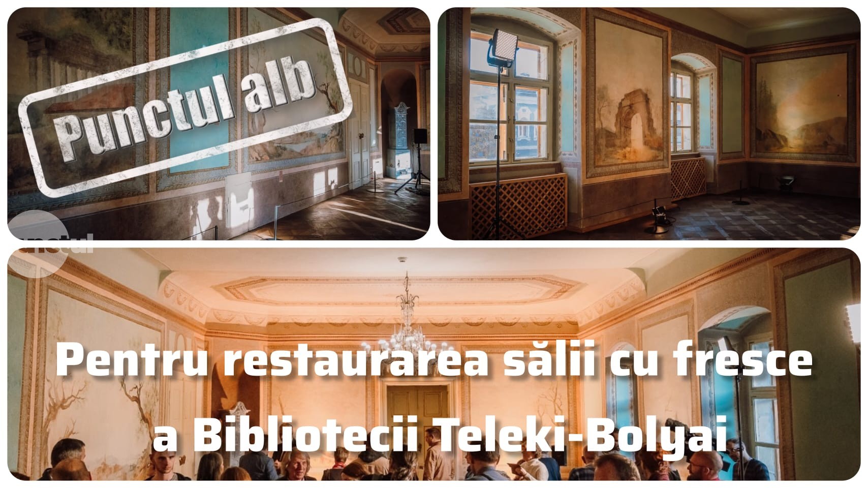 Punctul alb pentru restaurarea sălii cu fresce a Bibliotecii Teleki-Bolyai