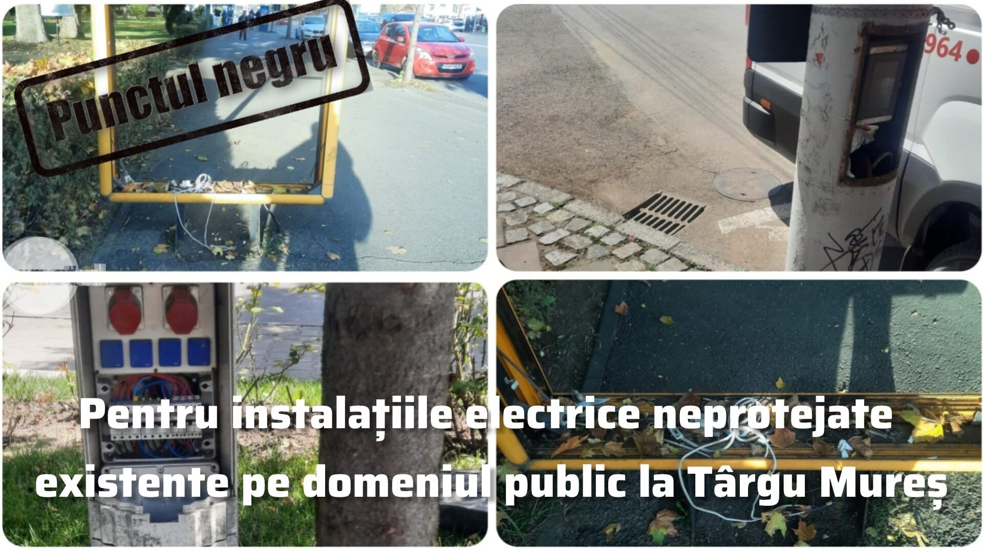 Punctul negru pentru instalațiile electrice neprotejate existente pe domeniul public la Târgu Mureș