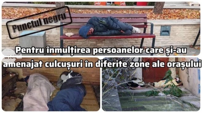 Punctul negru pentru înmulțirea persoanelor care și-au amenajat culcușuri în diferite zone ale orașului
