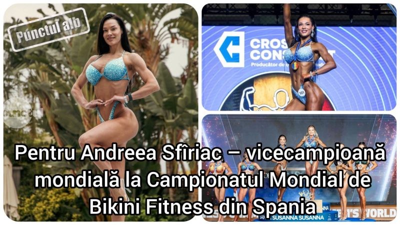 Punctul alb pentru Andreea Sfîriac – vicecampioană mondială la Campionatul Mondial de Bikini Fitness din Spani