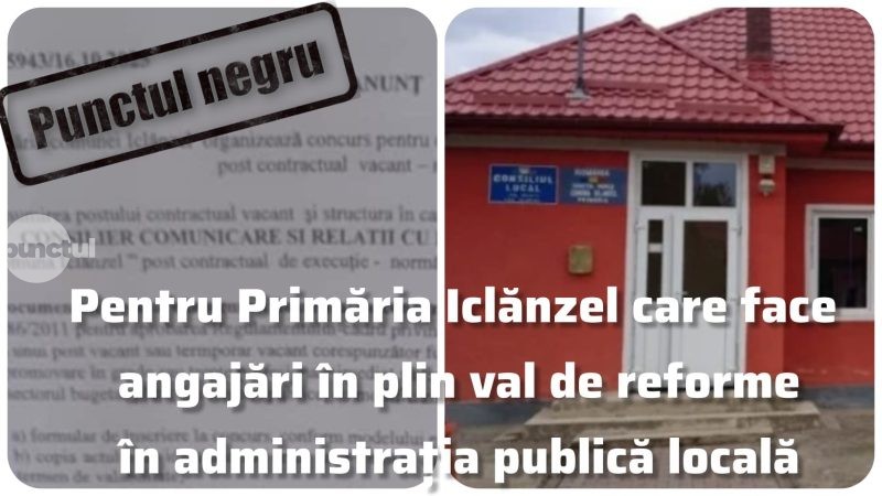Punctul negru pentru Primăria Iclănzel care face angajări în plin val de reforme în administrația publică locală