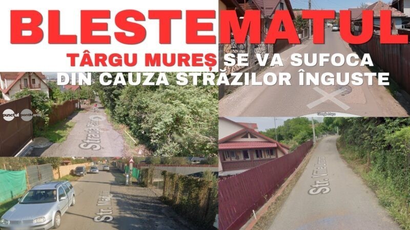 Străzile înguste din Târgu Mureș o problemă care crește și nu are soluții